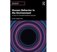 Human Behavior in the Environment : A Justice for Vulnerable Populations Approach
