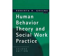 Human Behavior Theory and Social Work Practice (Modern Applications of Social Work Series)
