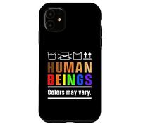 Human Being Colors May Vary LGBTQ Homosexual Bisexual Love Case for iPhone 11