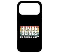 Human Beings Color May Vary Fun Eracism Anti-Racism Equality Case for iPhone 17 Pro Max