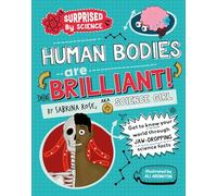 Human Bodies are Brilliant! (Surprised by Science)