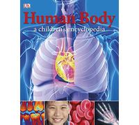 Human Body A Children's Encyclopedia (DK Reference)