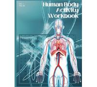 Human Body Activity Workbook: Science Anatomy Physiology