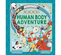 Human Body Adventure (A Lift-the-Flap Book)