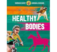 Human Body, Animal Bodies: Healthy Bodies