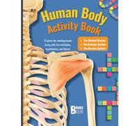 Human Body Book For Kids: An Interactive Activity Book for Kids to Explore Skeletal, Muscular and Nervous Systems contains engaging visuals, detailed ... (Human Body Activity Book for Kids)
