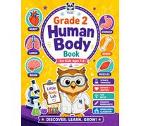 Human Body Book for Kids Grade 2 Ages 7-8: Fun Science Activity Workbook with Body Systems, Organs, Anatomy | Amazing Facts, Coloring Pages, Mazes, ... & Summer (Human Body Activity Books for Kids)