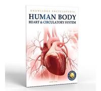 Human Body - Heart And Circulatory System: Knowledge Encyclopedia For Children
