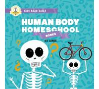 Human Body Homeschool: Bones: I Can Read Books Level 1: 2 (Kids Read Daily Level 1)
