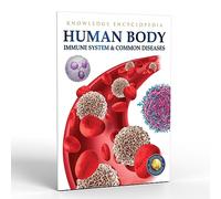 Human Body - Immune System And Common Diseases: Knowledge Encyclopedia For Children