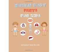 Human Body Parts: Activity book For kids between 5-10 years| 8.5x11 inches