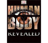 Human Body Revealed: Revealed (Dk Revealed)