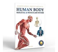 Human Body - Skeletal And Muscular System: Knowledge Encyclopedia For Children