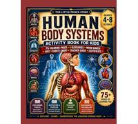 Human Body Systems Activity Book for Kids: 75 Coloring Pages + 6 Glossaries + Word Search + Quiz + Habits Chart + Teacher Guide + Certificate