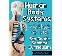 Human Body Systems for Kids Workbook: 5th Grade Science Curriculum
