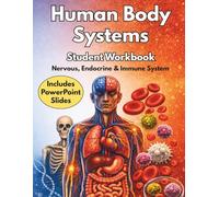 Human Body Systems Workbook: Nervous, Endocrine, Immune, Homeostasis, Diseases & Vaccinations- Middle School Science (Middle School Science Workbook)