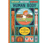 Human Body: With 100 Questions and 70 Flaps to Lift! (Life on Earth)