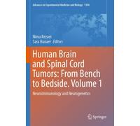 Human Brain and Spinal Cord Tumors: From Bench to Bedside. Volume 1 : Neuroimmunology and Neurogenetics