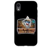 Human Brewed Coffee Enthusiast Statement Case for iPhone XR