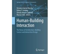 Human-Building Interaction : The Nexus of Architecture, Building Science and Interaction Design