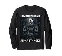 Human by Chance Alpha by Choice Cool Alpha Wolf Funny Saying Long Sleeve T-Shirt