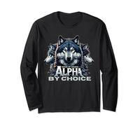 Human By Chance Alpha By Choice Cool Alpha Wolf Men Women Long Sleeve T-Shirt