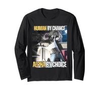 Human by Chance Alpha by Choice Cool Funny Alpha Wolf Meme Long Sleeve T-Shirt