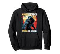 Human By Chance Alpha By Choice Cool Funny Alpha Wolf Meme Pullover Hoodie