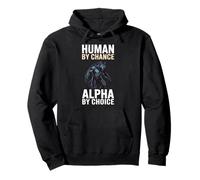 Human By Chance Alpha By Choice Cool Funny Alpha Wolf Meme Pullover Hoodie