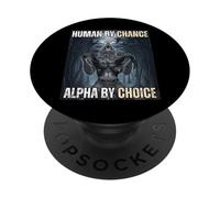 Human By Chance Alpha By Choice Funny Alpha Wolf Meme PopSockets Adhesive PopGrip