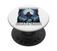 Human by Chance Alpha by Choice Funny Statement Design PopSockets Adhesive PopGrip