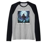 Human by Chance Alpha by Choice Funny Statement Design Raglan Baseball Tee