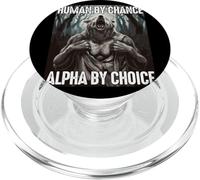 Human By Chance Alpha By Choice Motivational Werewolf Alpha PopSockets PopGrip for MagSafe