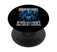 Human By Chance Alpha By Choice Weird Funny Alpha Wolf Meme PopSockets Adhesive PopGrip