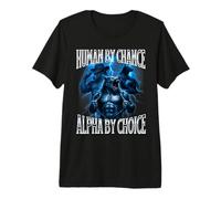 Human by Chance Alpha by Choice Weird Funny Alpha Wolf Meme Premium T-Shirt