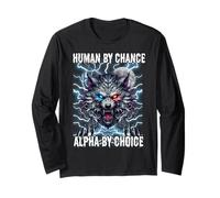 Human by Chance Alpha by Choice Wolf Howling Glowing Moon Long Sleeve T-Shirt