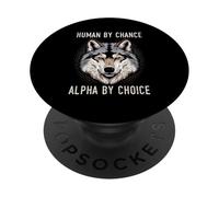 Human By Chance Alpha By Choice Wolf Howling Wildlife Animal PopSockets Adhesive PopGrip