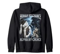 Human By Chance Alpha By Choice Zip Hoodie