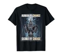 Human By Chance Sigma By Choice Cool Funny Wolf Meme T-Shirt