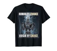 Human By Chance Virgin By Choice Funny T-Shirt