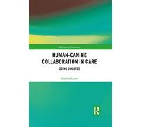 Human-Canine Collaboration in Care: Doing Diabetes (Multispecies Encounters)