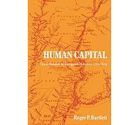 Human Capital: The Settlement of Foreigners in Russia 1762?1804