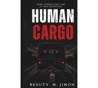 Human Cargo: A Record Of Disappearance and Survival