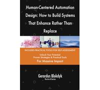 Human-Centered Automation Design: How to Build Systems That Enhance Rather Than Replace