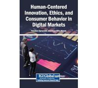 Human-Centered Innovation, Ethics, and Consumer Behavior in Digital Markets
