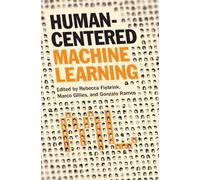 Human-Centered Machine Learning