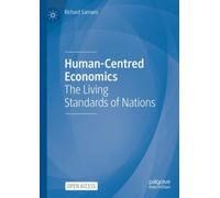 Human-Centred Economics : The Living Standards of Nations