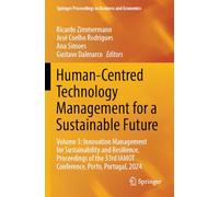 Human-Centred Technology Management for a Sustainable Future: Volume 3: Innovation Management for Sustainability and Resilience, Proceedings of the ... Proceedings in Business and Economics)