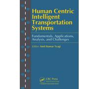 Human Centric Intelligent Transportation Systems : Fundamentals, Applications, Analysis, and Challenges