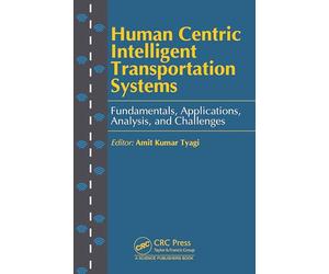 Human Centric Intelligent Transportation Systems: Fundamentals, Applications, Analysis, and Challenges